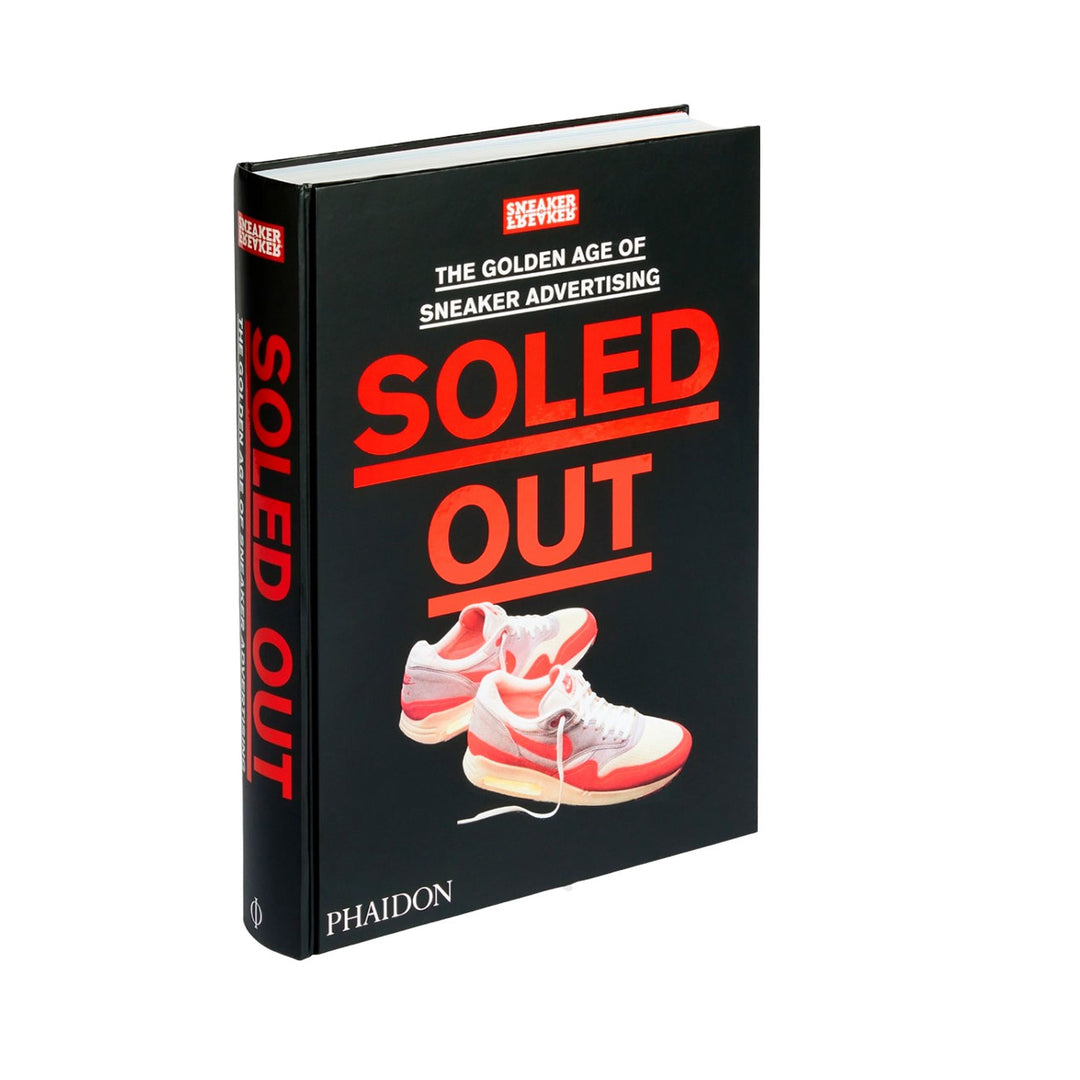 Sneaker Freaker Soled Out Book